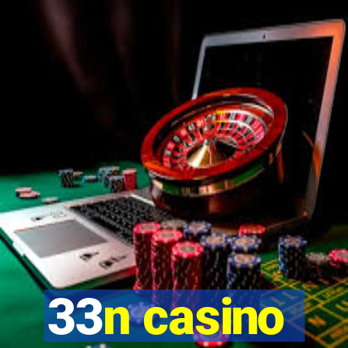 33n casino